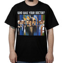 Who Was Your Doctor Shirt