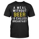 A Meal Without Beer Is Called Breakfast