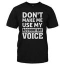 Don't Make Me Use My Accountant Voice