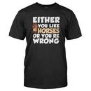 Either You Like Horses Or You're Wrong