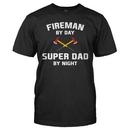 Fireman by Day. Super Dad By Night