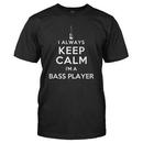 I Always Keep Calm - I'm A Bass Player