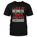I Love My Redneck Truck Driving Husband
