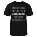 I'm Crazy Because I Like Being a Social Worker