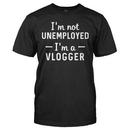 I'm Not Unemployed, I'm a Vlogger