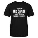 I Teach 3rd Grade What's Your Super Power