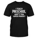 I Teach Preschool What's Your Super Power
