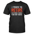 I Tried To Retire, But Now I Work For My Wife