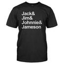Jack & Jim & Johnnie & Jameson