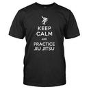 Keep Calm and Practice Jiu Jitsu