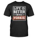 Life Is Better with a Yorkie