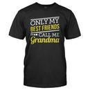 Only My Best Friends Call Me Grandma
