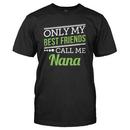 Only My Best Friends Call Me Nana
