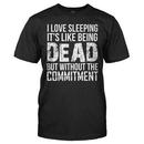 Sleeping is Like Being Dead Without the Commitment