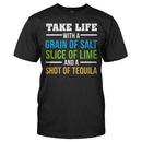 Take Life With A Grain Of Salt, Slice Of Lime, And A Shot Of Tequila