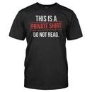 This Is A Private Shirt. Do Not Read.