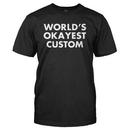 World's Okayest (Custom) - Personalized