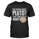 You Heard About Pluto?