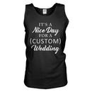 It's a Nice Day for a (Custom) Wedding - Personalized Tank Top