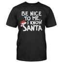 Be Nice To Me, I Know Santa