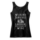 Weekend Forecast: Gardening With a Chance of Wine Tank Top