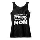 The Force Is Strong With This Mom Tank Top