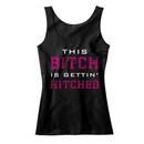 This Bitch Is Gettin' Hitched Tank Top