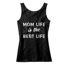 Mom Life Is The Best Life Tank Top