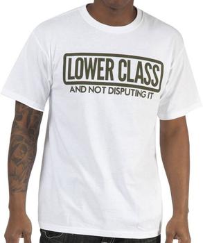 Lower Class Shirt