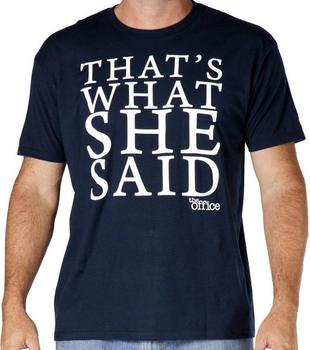 The Office That's What She Said Shirt