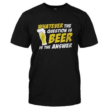 Whatever The Question Is, Beer Is The Answer