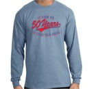 50th Birthday Shirt 50 Fifty Years To Look This Good Long Sleeve Shirt