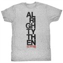 Ace Ventura Shirt Alrightythen Adult Heather Grey Tee T-Shirt