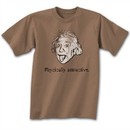 Albert Einstein Shirt Physically Attractive Brown T-shirt