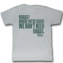 Back To The Future T-Shirt ? Roads Silver Adult Tee Shirt