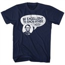 Bill And Ted Shirt Be Excellent Navy Blue T-Shirt