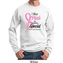 Breast Cancer Awareness Pink For Someone Special Sweatshirt
