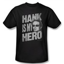 Californication Shirt Hank Is My Hero Adult Black T-Shirt Tee