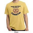 Funny Shirt Thirsty Pretzels Pigment Dyed Tee T-Shirt