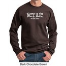Funny Sweatshirt Come To The Dark Side We Have Cookies Sweatshirt