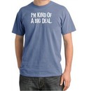 I'm Kind of a Big Deal Shirt White Print Pigment Dyed Tee Night Blue