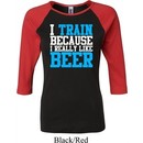 Ladies Fitness Shirt I Train For Beer Raglan Tee T-Shirt