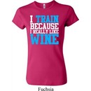 Ladies Fitness Shirt I Train For Wine Crewneck Tee T-Shirt