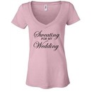 Ladies Fitness Shirt Sweating For My Wedding Burnout V-neck Tee