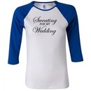 Ladies Fitness Shirt Sweating For My Wedding Raglan Tee T-Shirt