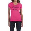 Ladies Fitness Shirt Sweating For My Wedding V-neck Tee T-Shirt