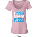 Ladies Shirt I Train For Pizza Burnout V-neck Tee T-Shirt
