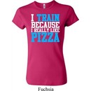 Ladies Shirt I Train For Pizza Crewneck Tee T-Shirt
