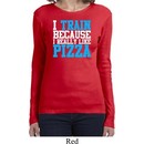 Ladies Shirt I Train For Pizza Long Sleeve Tee T-Shirt