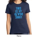 Ladies This Is My Gym Shirt T-Shirt